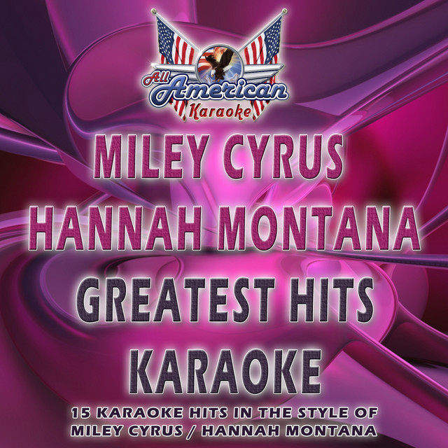 Miley Cyrus / Hannah Montana (Greatest Hits Karaoke)